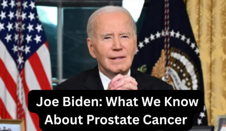  Joe Biden: What We Know About Prostate Cancer Diagnosis